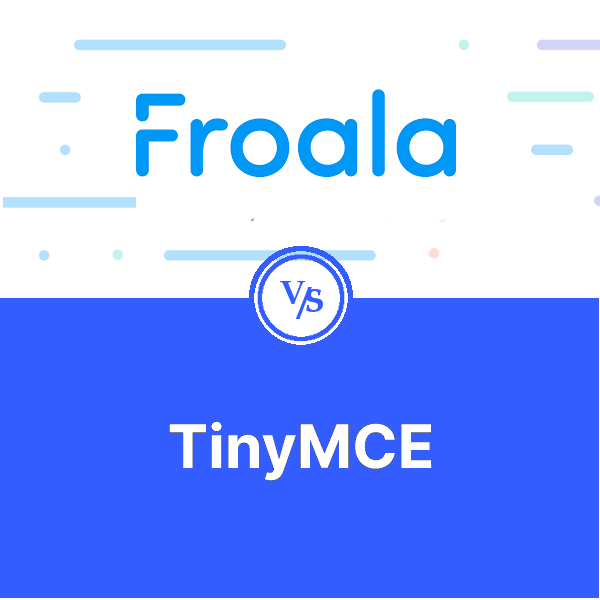 Comparing Froala Editor with TinyMCE, highlighting differences and functionalities.