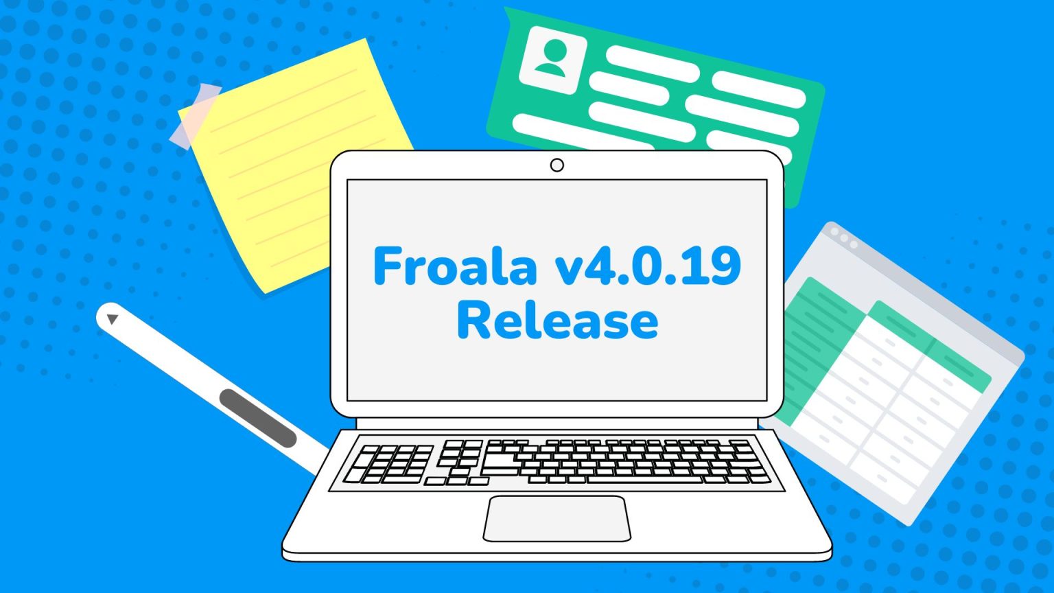 Froala V4.0.19 Released