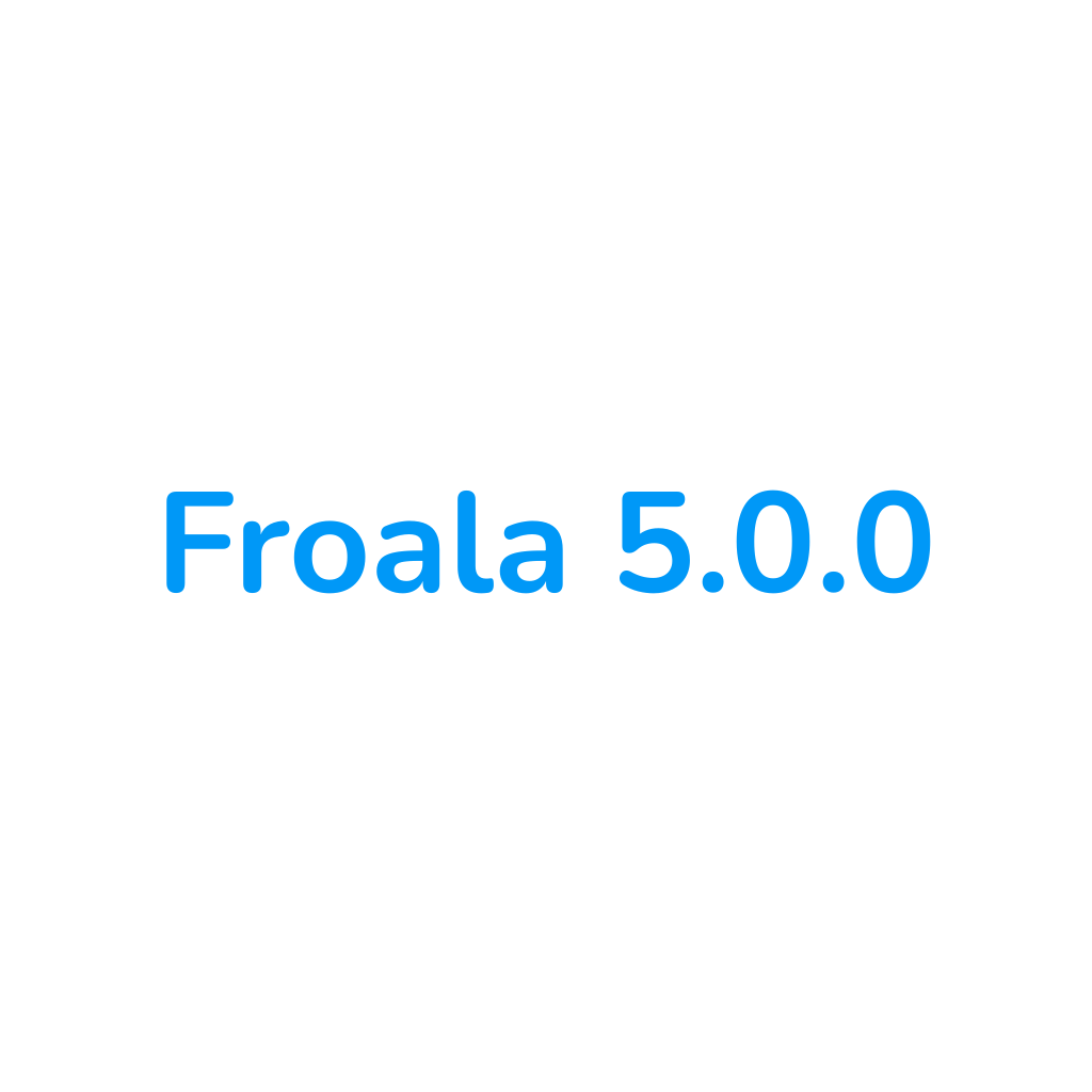 Froala V5.0.0